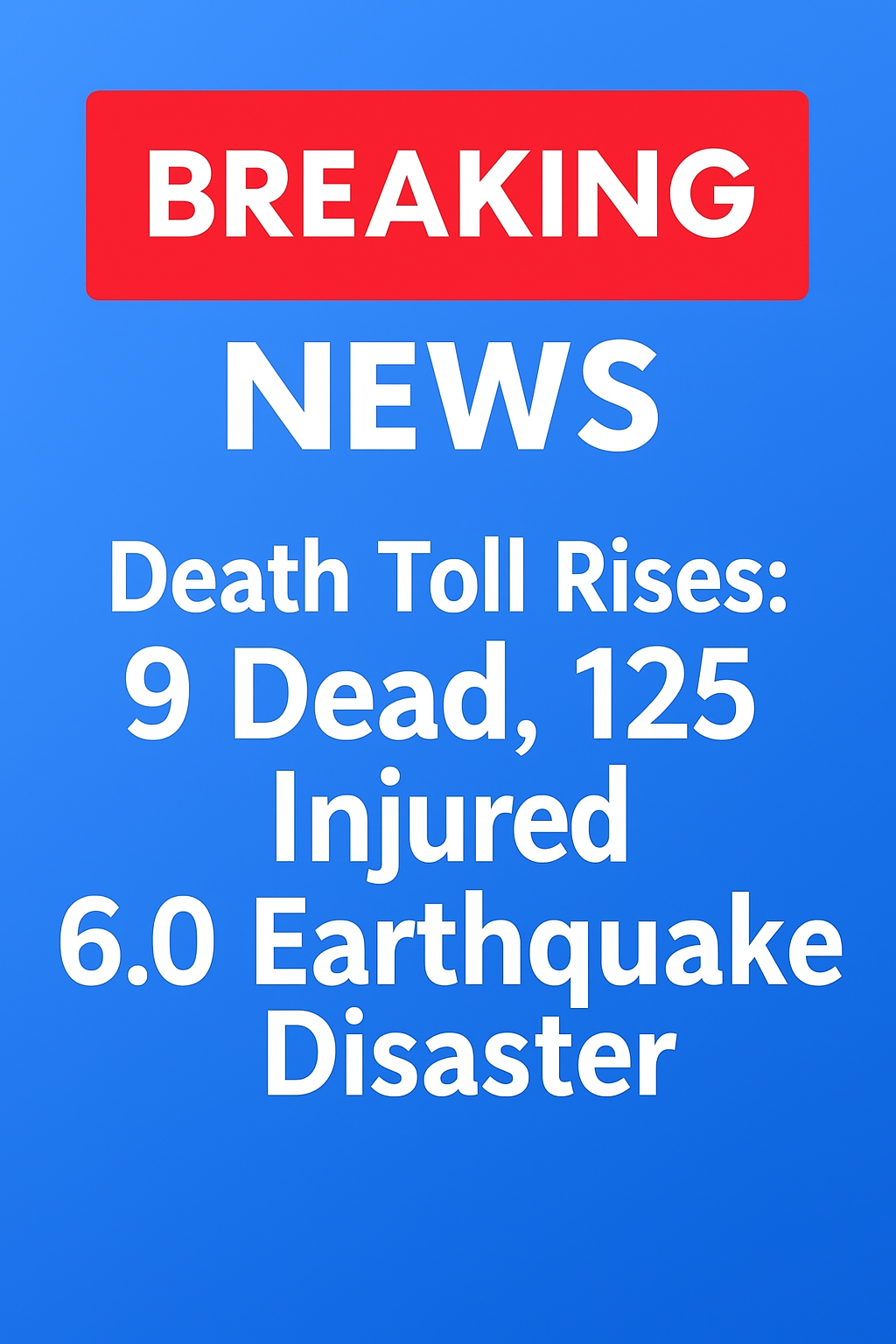 6.0 Magnitude Earthquake Shakes Region