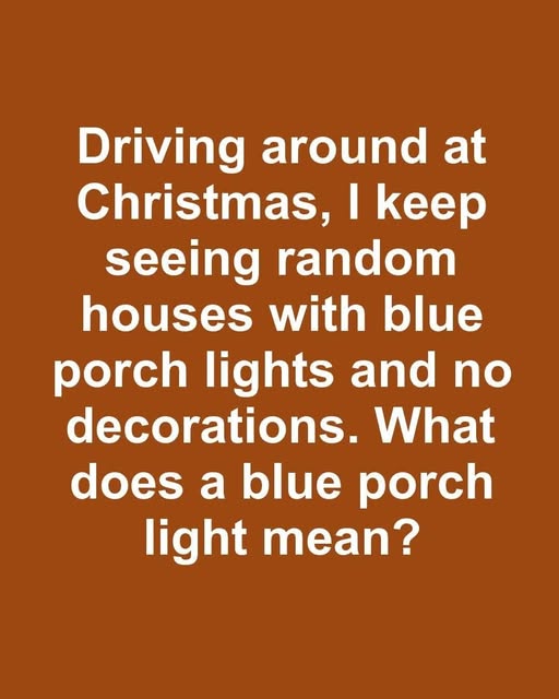 The Meaning Behind Blue Porch Lights: