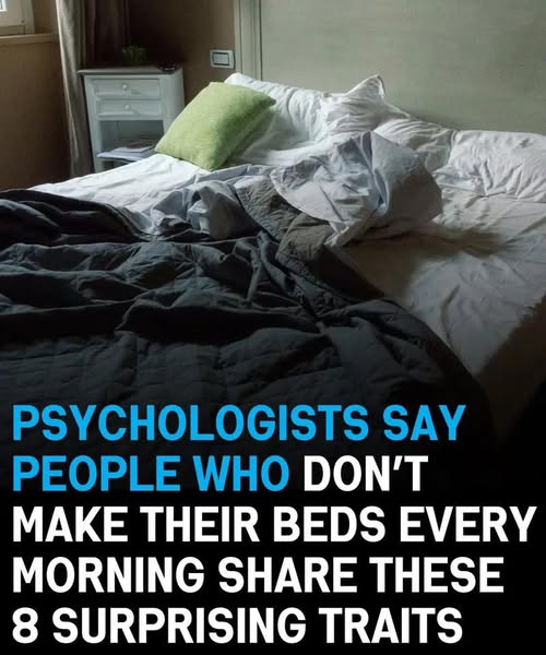 Psychologists Say People Who Don&rsquo;t Make Their Beds Every Morning Share These 8 Surprising Traits